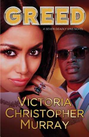 Greed de Victoria Christopher Murray