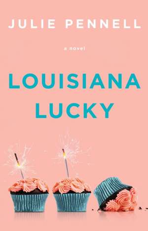 Louisiana Lucky de Julie Pennell