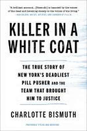 Killer in a White Coat de Charlotte Bismuth