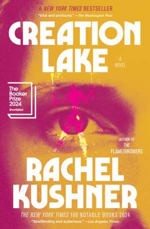 Creation Lake de Rachel Kushner