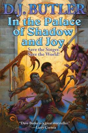 In the Palace of Shadow and Joy de D J Butler