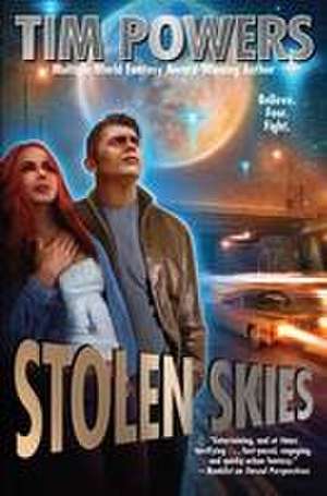 Stolen Skies de Tim Powers