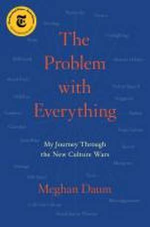 The Problem with Everything de Meghan Daum