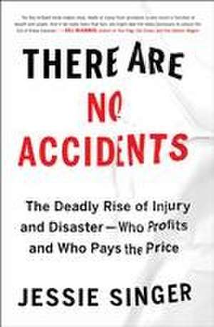 There Are No Accidents de Jessie Singer