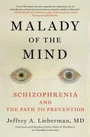 Malady of the Mind de Jeffrey A Lieberman