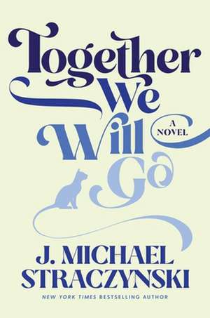 Together We Will Go de J. Michael Straczynski