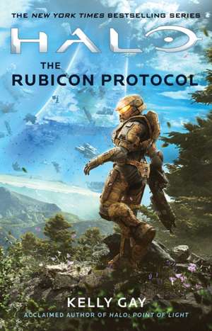 Halo: The Rubicon Protocol de Kelly Gay