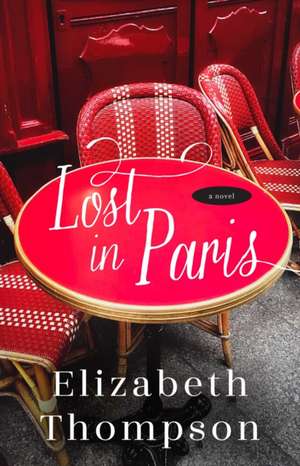 Lost in Paris de Elizabeth Thompson