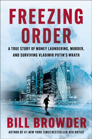 Freezing Order de Bill Browder