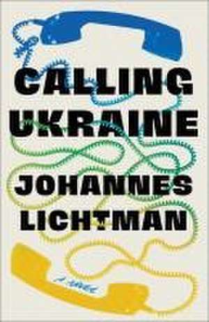 Calling Ukraine de Johannes Lichtman