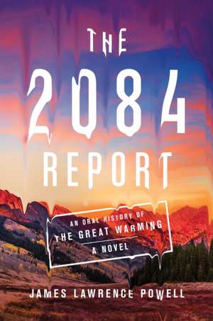 The 2084 Report de James Lawrence Powell