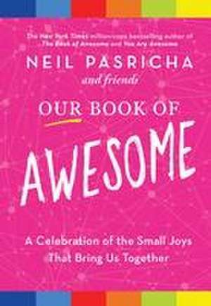 Our Book of Awesome de Neil Pasricha