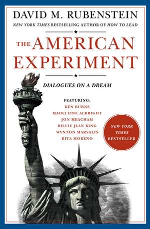 The American Experiment: Dialogues on a Dream de David M. Rubenstein