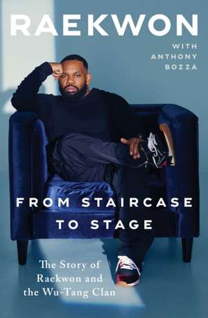 From Staircase to Stage de Raekwon