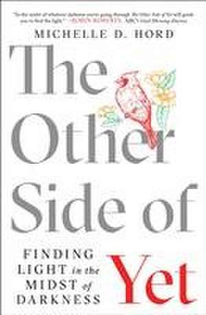 The Other Side of Yet de Michelle D Hord