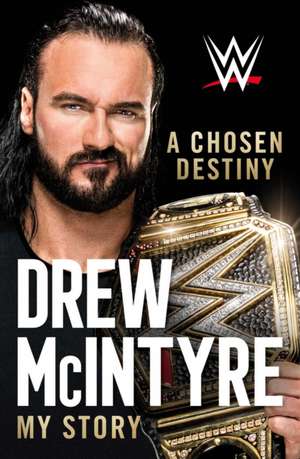 A Chosen Destiny de Drew McIntyre