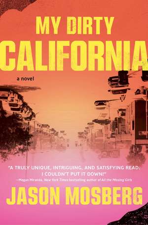 My Dirty California: A Novel de Jason Mosberg