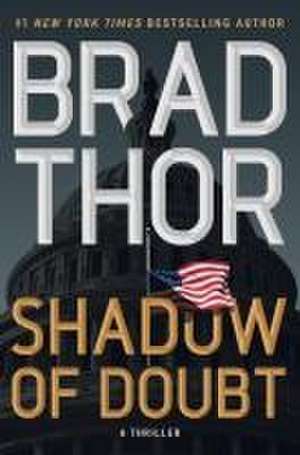 Shadow of Doubt: A Thriller de Brad Thor