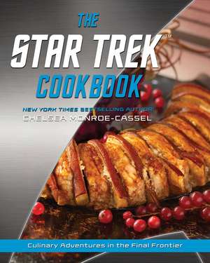 The Star Trek Cookbook de Chelsea Monroe-Cassel