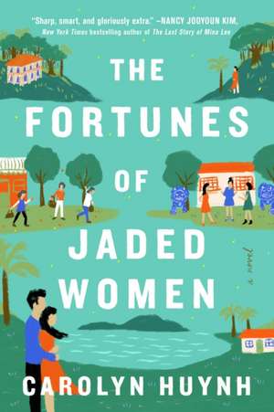 The Fortunes of Jaded Women de Carolyn Huynh