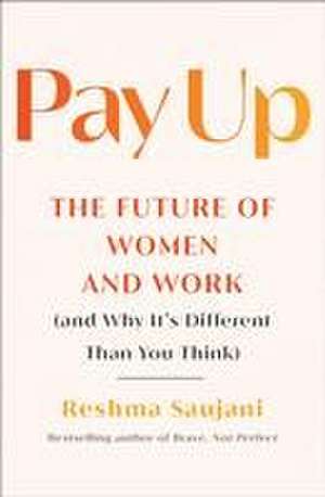 Pay Up de Reshma Saujani