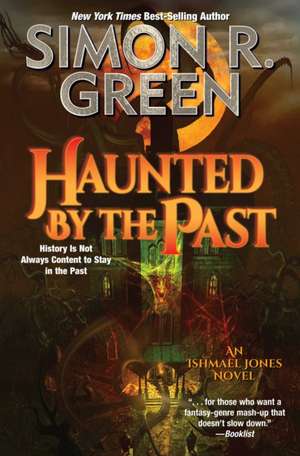 Haunted by the Past de Simon R. Green