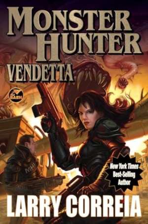 Monster Hunter Vendetta de Larry Correia