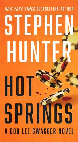 Hot Springs de Stephen Hunter