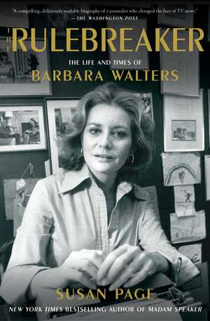 The Rulebreaker: The Life and Times of Barbara Walters de Susan Page