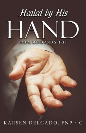 Healed by His Hand de Fnp- C