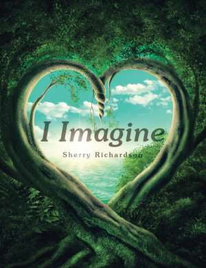 I Imagine de Sherry Richardson