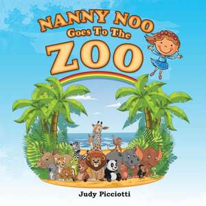 Nanny Noo Goes to the Zoo de Judy Picciotti