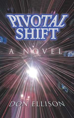 Pivotal Shift de Don Ellison