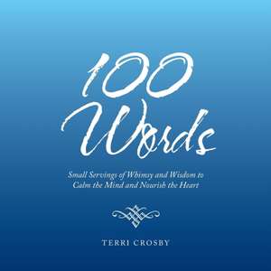 100 Words de Terri Crosby