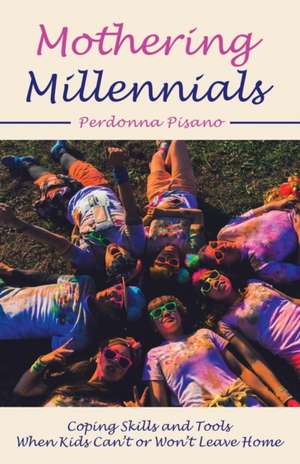 Mothering Millennials de Perdonna Pisano