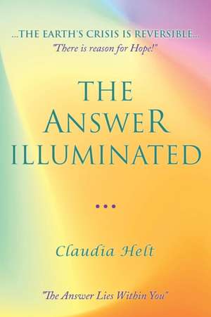 The Answer Illuminated de Claudia Helt