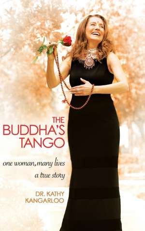 The Buddha's Tango de Kathy Kangarloo