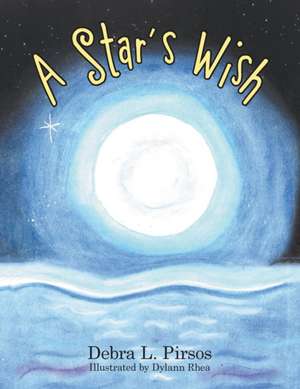 A Star's Wish de Debra L. Pirsos