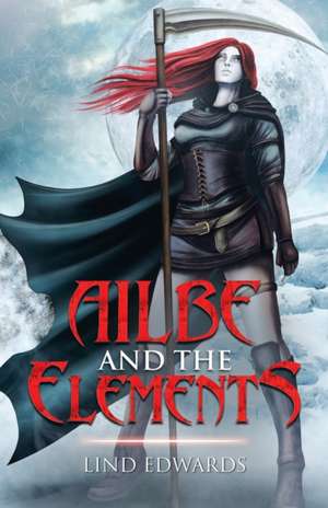 Ailbe and the Elements de Lind Edwards