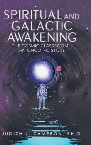 Spiritual and Galactic Awakening de Judith L. Cameron Ph. D.