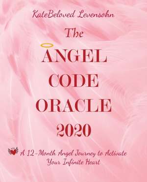 The Angel Code Oracle 2020 de Katebeloved Levensohn