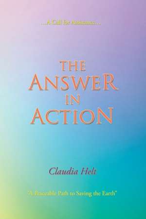 The Answer in Action de Claudia Helt