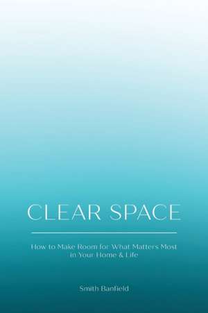 Clear Space de Smith Banfield