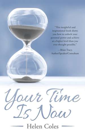 Your Time Is Now de Helen Coles