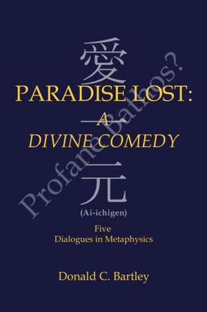 Paradise Lost de Donald C. Bartley