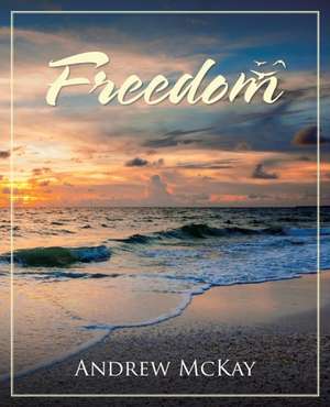 Freedom de Andrew McKay