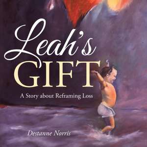 Leah's Gift de Destanne Norris