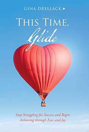 This Time, Glide de Gina Drellack