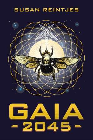 Gaia 2045 de Susan Reintjes