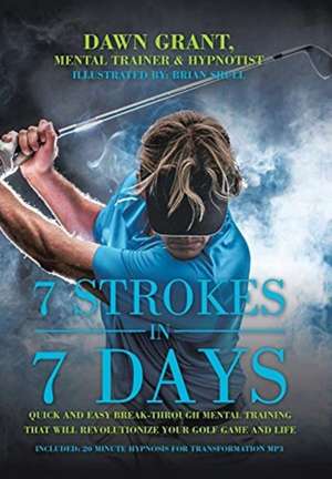 7 Strokes in 7 Days de Dawn Grant